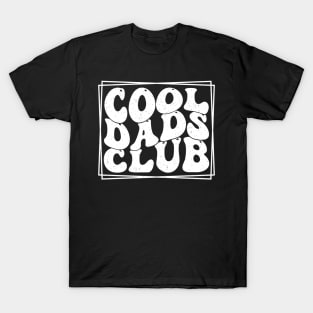 Cool dads club T-Shirt